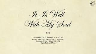 530 It Is Well With My Soul || SDA Hymnal || The Hymns Channel