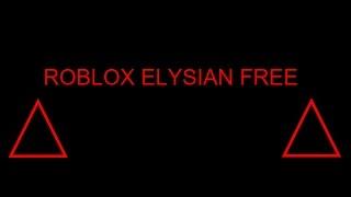 ROBLOX FREE ELYSIAN MUST SEE!!!