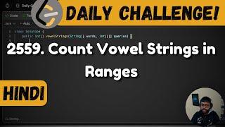 2559. Count Vowel Strings in Ranges | leetcode daily challenge | dsa | shashcode | java