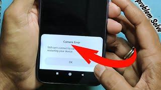 Camera error problem !! camera kaise thik kare mobile ka