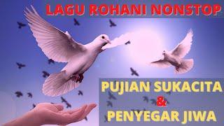 Lagu Rohani Nonstop Penyegar Jiwa || Pujian Sukacita