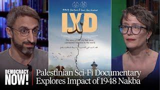 “Lyd”: Directors of New Sci-Fi Doc on How 1948 Nakba Devastated Palestinian City