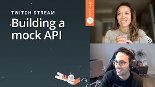 Building a mock API: Postman live stream on Twitch