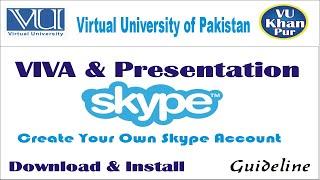Skype Installation for VIVA & Presentation |How To Create Skype ID |Virtual University of Pakistan |