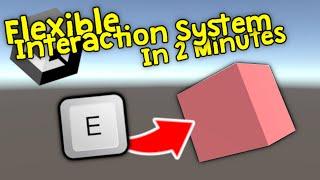 How to Make a Flexible Interaction System in 2 Minutes [C#] [Unity3D]