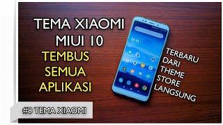 TERBARU TEMA XIAOMI ( MIUI 10 ) TEMBUS SEMUA APLIKASI LANGSUNG DARI THEME STORE !!!