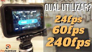 Qual FPS utilizar em seus vídeos?! 24|60|240?