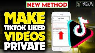 How to make tiktok liked videos private 2024