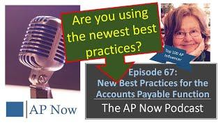 New Best Practices for the Accounts Payable Function: Reduce Fraud  [Episode 67]