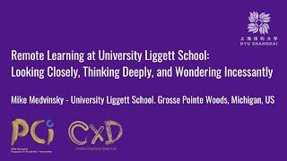 Remote Learning at University Liggett School: Looking, Thinking, and Wondering | Mike Medvinsky