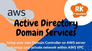 Active Directory Domain Services on AWS Server | RK IT HELPDESK