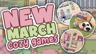 March is the BIGGEST month for cozy games EVER! 28 NEW Games! (Switch, PC & Console)