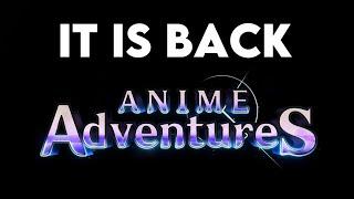 Anime Adventures Is Coming Back!