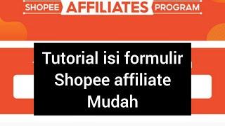 CARA ISI FORMULIR SHOPEE AFFILIATE YANG TIDAK BISA DI KLIK