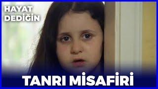 Hayat Dediğin -  Tanrı Misafiri