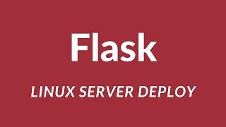 How to Deploy a Flask App to a Linux Server with a Domain Name