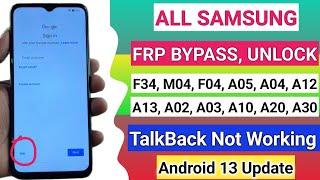 New Method Samsung F34, M04, F04, A05, A04, A12, A13 FRP Bypass Android 13 || TalkBack Not Working