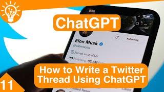 How to Write a Twitter Thread Using ChatGPT: Step-by-Step Guide