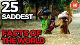 25 Saddest Facts Of The World