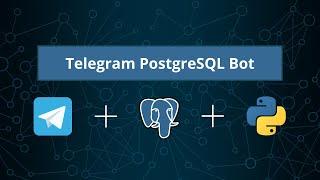 Building a Telegram Bot with PostgreSQL Integration using Python and Aiogram