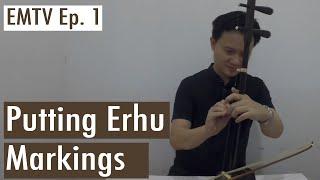 EMTV Ep 1 - Putting markers on Erhu