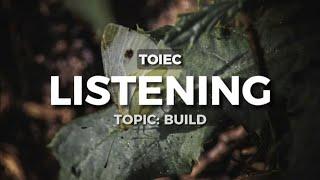 TOEIC LISTENING 2024 - CHO NGƯỜI MỚI BẮT ĐẦU - TOPIC:  BUILD