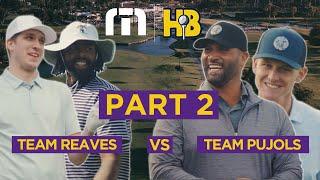 Team Reaves vs. Team Pujols 2v2 Scramble PART 2