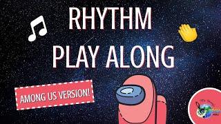 Rhythm Play Along: Easy [Among Us Version]