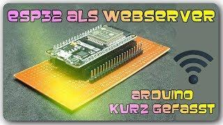 Arduino kurz gefasst - ESP32 als Webserver