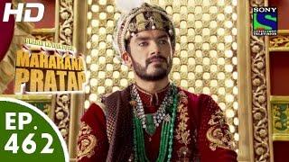 Bharat Ka Veer Putra Maharana Pratap - महाराणा प्रताप - Episode 462 - 3rd August, 2015