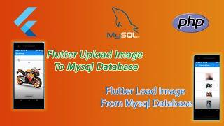 Flutter Upload Image To Mysql Database and load image from Mysql Database localhost.