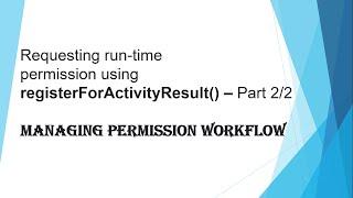 Requesting run time permission using registerForActivityResult Part 2/2 - Android