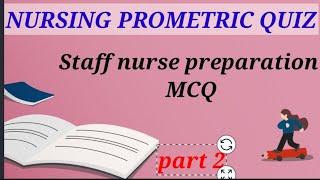 NURSING PROMETRIC QUIZ PART 2/NURSING PROMETRIC PAST SAMPLE QUESTIONS/ NCLEX/PROMETRIC/RN EXAM