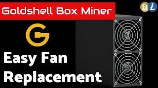 Goldshell Box Miner - Easy Fan Replacement