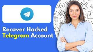 How To Recover Hacked Telegram Account Fast (2024)