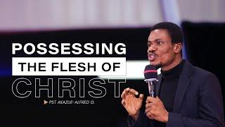 TVP June 2022 Edition - Possessing The Flesh of Christ - Pastor Akazue-Alfred