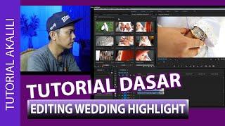 TUTORIAL DASAR EDIT VIDEO WEDDING HIGHLIGHT ( ADOBE PREMIERE PRO CC 2015 )