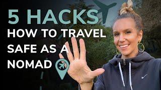 How To Travel Safe As A Nomad 2020 (5 Hacks)