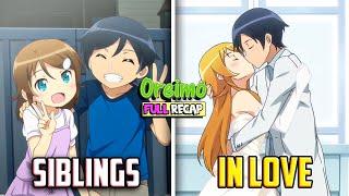 He Rejected 3 Popular Cute Girls⭐ just to Marry his Otaku Sister Oreimo Full Recap