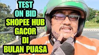 DAPET BERAPA ORDERAN SHOPEE HUB DIBULAN PUASA ? TEST ON BID SHOPEE HUB