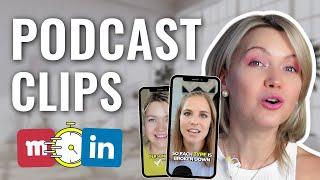 How To Create Podcast Clips For LinkedIn?