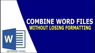 Combine Word Documents into One | Combine Word Documents Without Losing Formatting | Combine Word