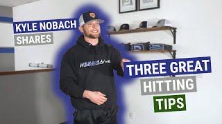 Kyle Nobach Shares Three Great Hitting Tips