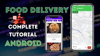 Build a Food Delivery App from SCRATCH in Android Studio