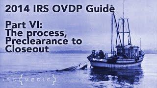 Part 6: The Offshore Voluntary Disclosure Program (OVDP) Process