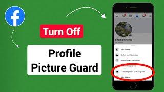 How To Turn Off Facebook Profile Picture Guard