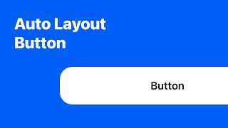 Make a Button using Auto Layout in Figma