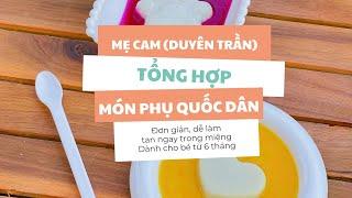 Tổng Hợp Bữa Phụ Quốc Dân Cho Bé Ăn Dặm | Ăn Dặm Mẹ Cam