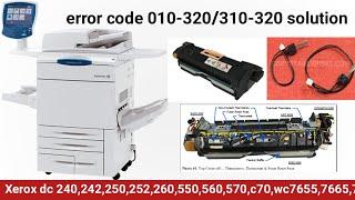 Error Code 010-320 For A Xerox DC 250,550,240,260, | Xerox WC 7675,7755,7765,7775| error 310-320|