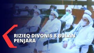 Hasil Sidang Kasus Kerumunan Petamburan, Rizieq Shihab Divonis 8 Bulan Penjara